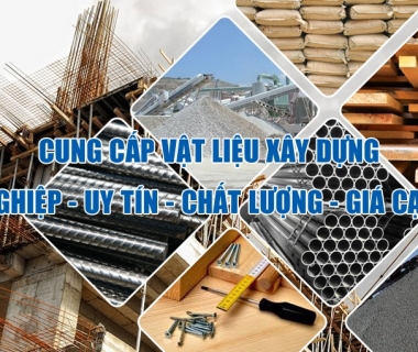  Chuyên cung cấp vật liệu xây dựng các loại với giá ưu đãi nhất tại Hồ Chí Minh